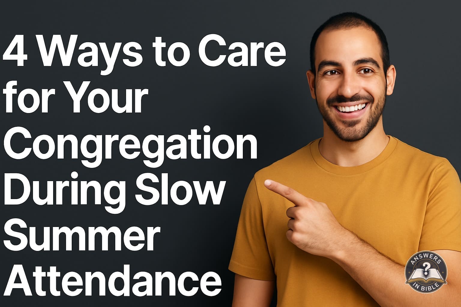 4 Ways to Care for Your Congregation During Slow Summer Attendance