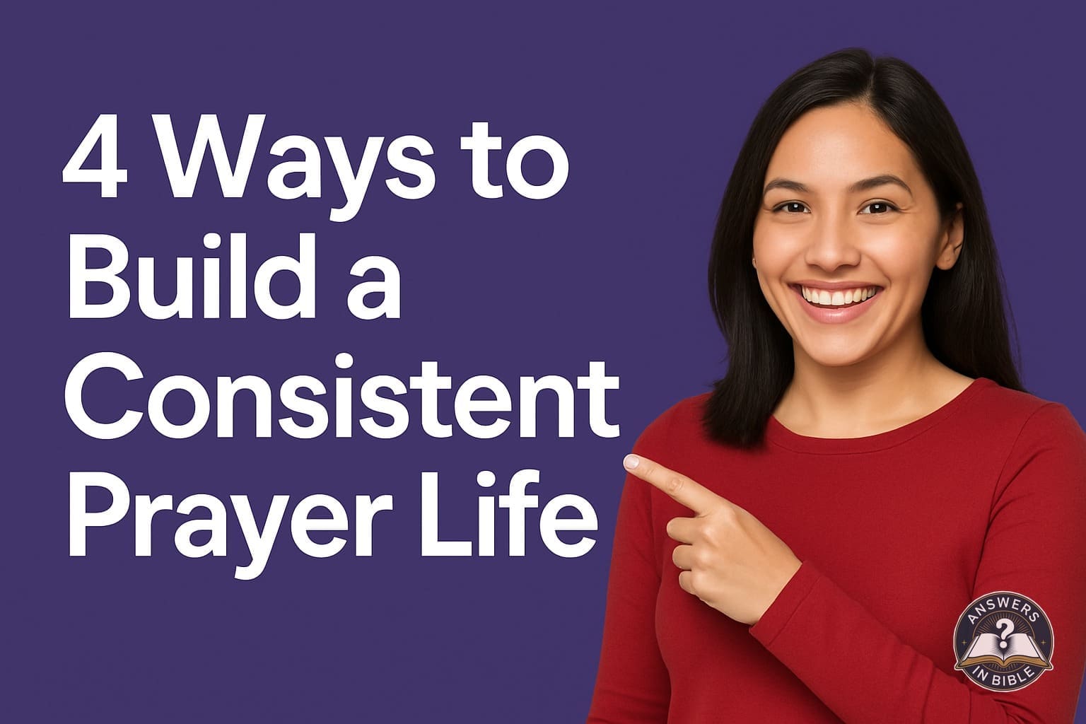 Weather presenter pointing to 4 Ways to Build a Consistent Prayer Life