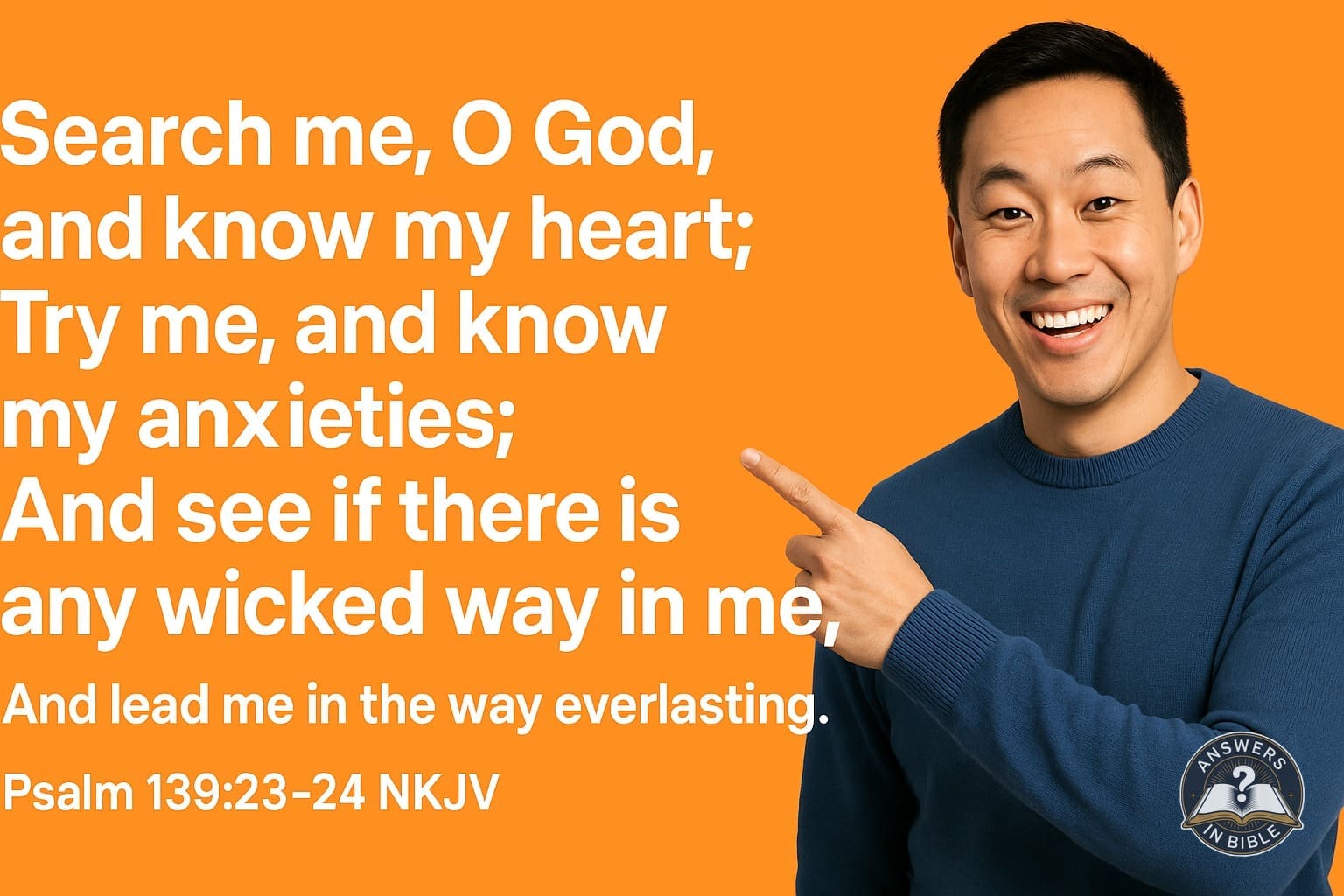 Search Me, O God | Psalm 139:23-24