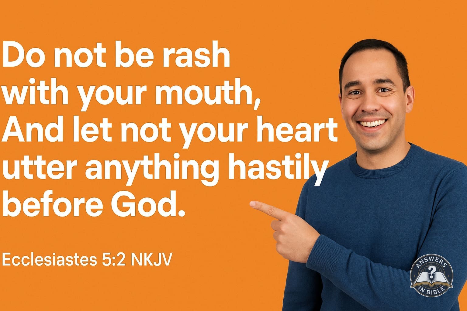 Do Not Be Rash | Ecclesiastes 5:2