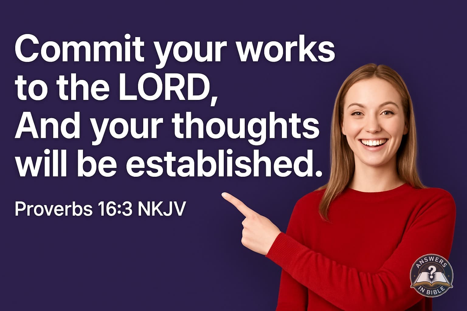 Commit Your Works | Proverbs 16:3