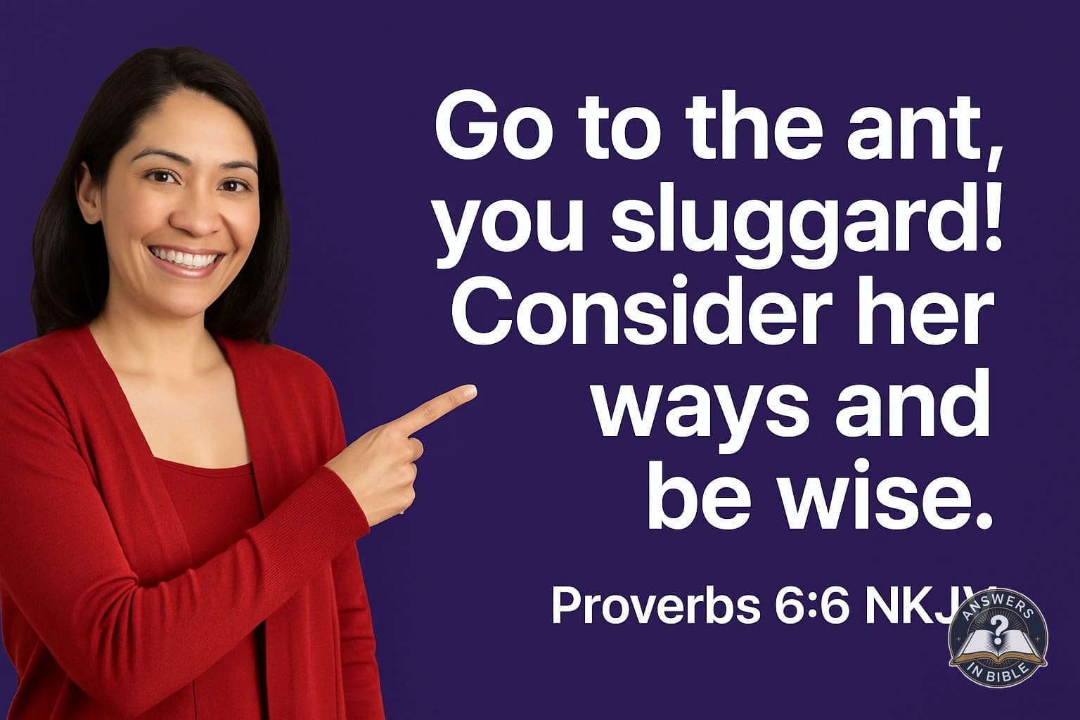 Go to the Ant | Proverbs 6:6
