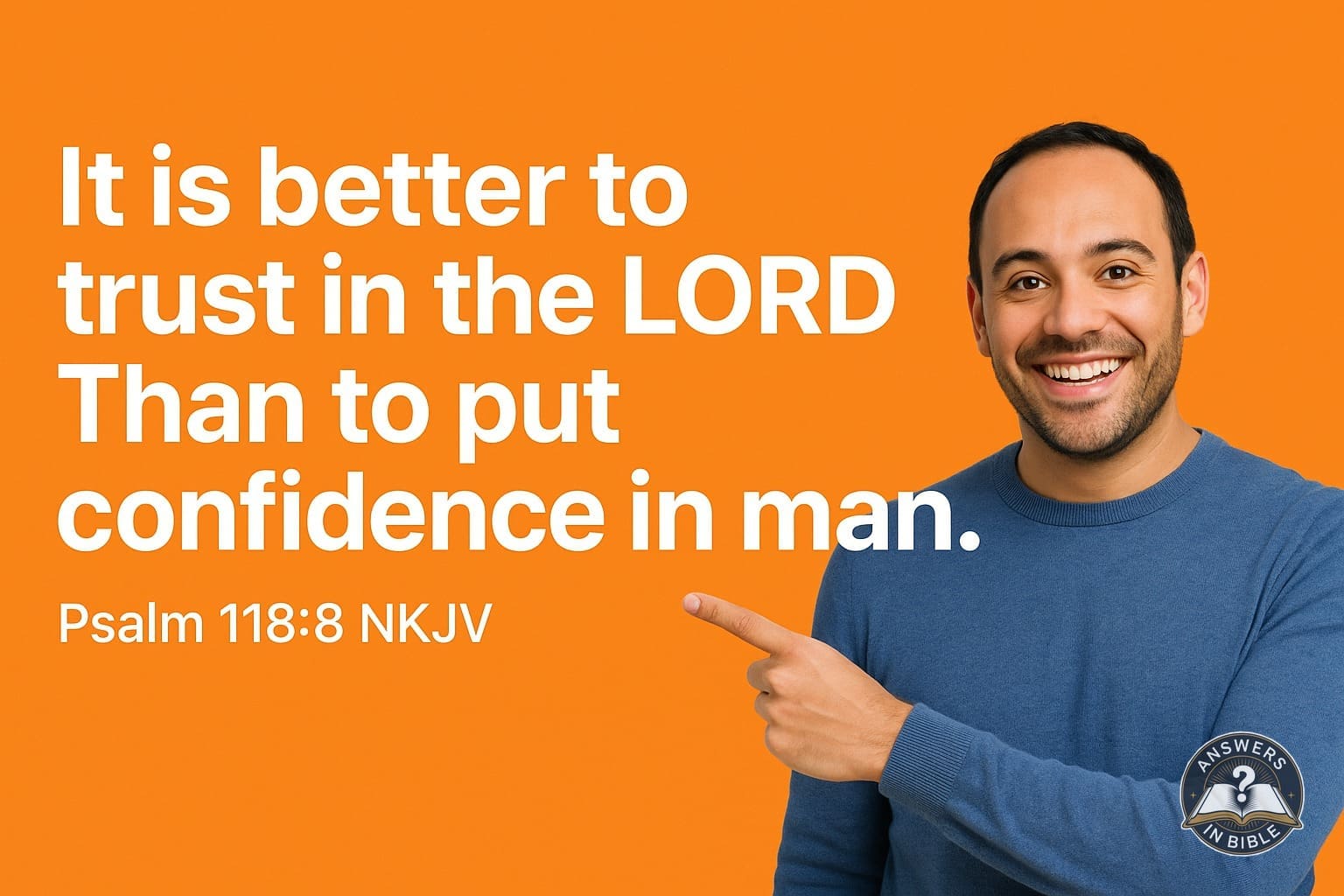 Better to Trust in the Lord | Psalm 118:8