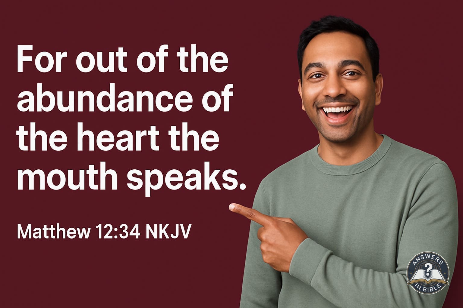 Out of the Abundance of the Heart | Matthew 12:34