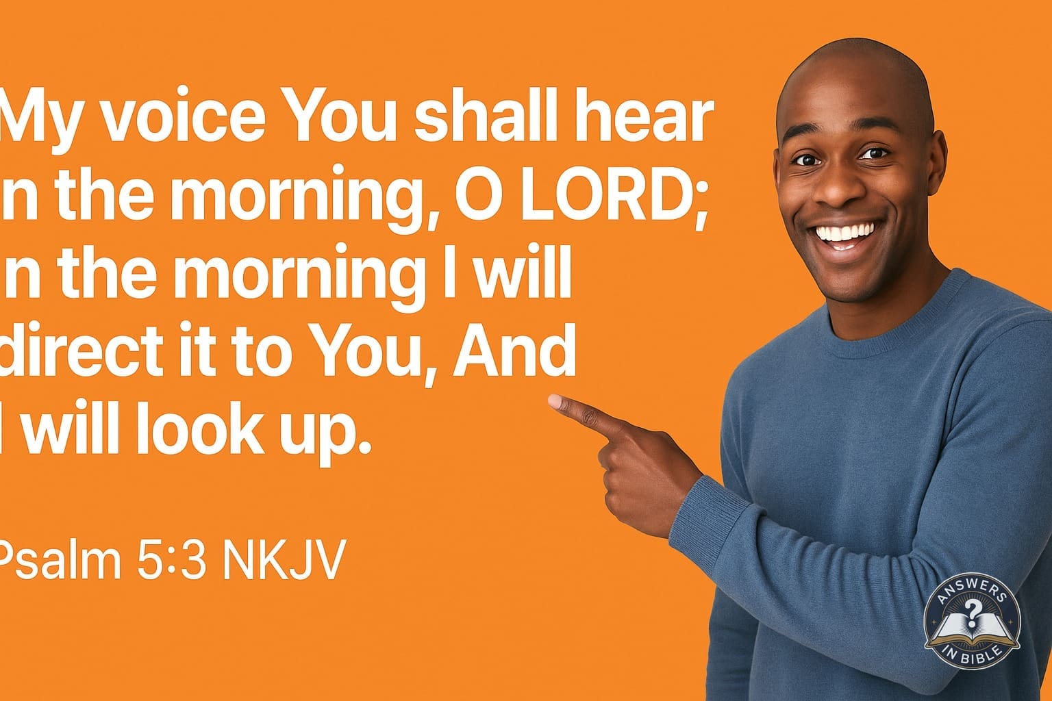 In the Morning I Will Look Up | Psalm 5:3