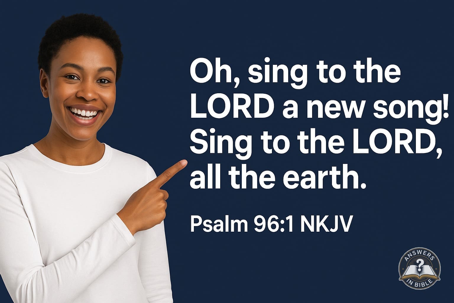 Sing a New Song | Psalm 96:1