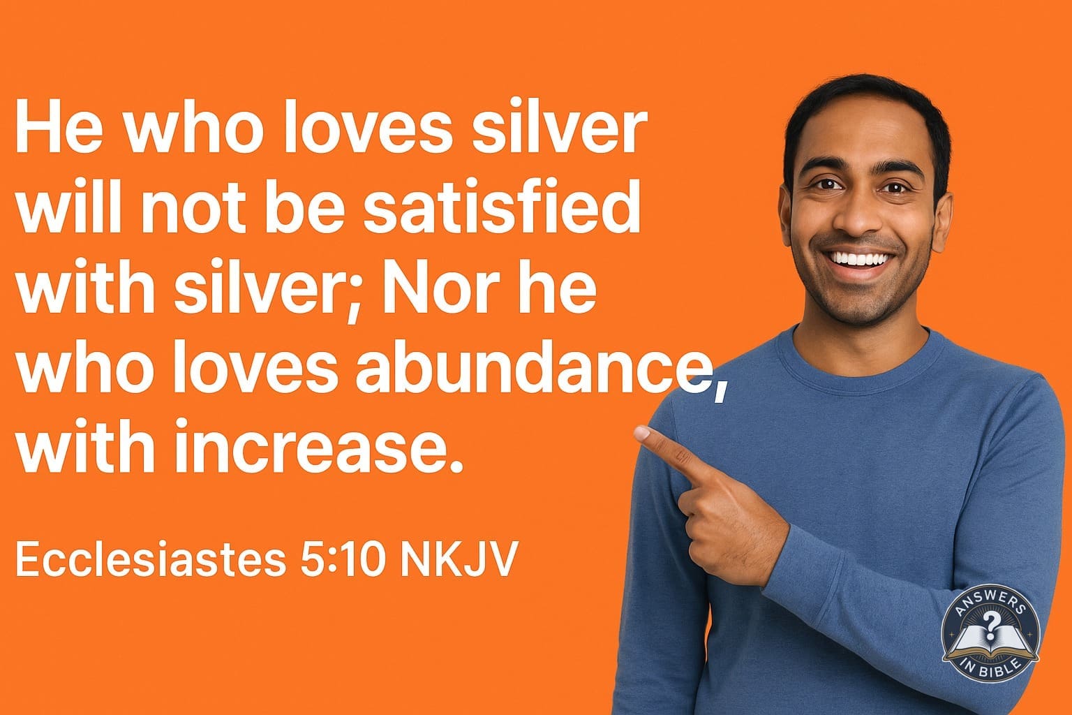 Not Satisfied With Silver | Ecclesiastes 5:10