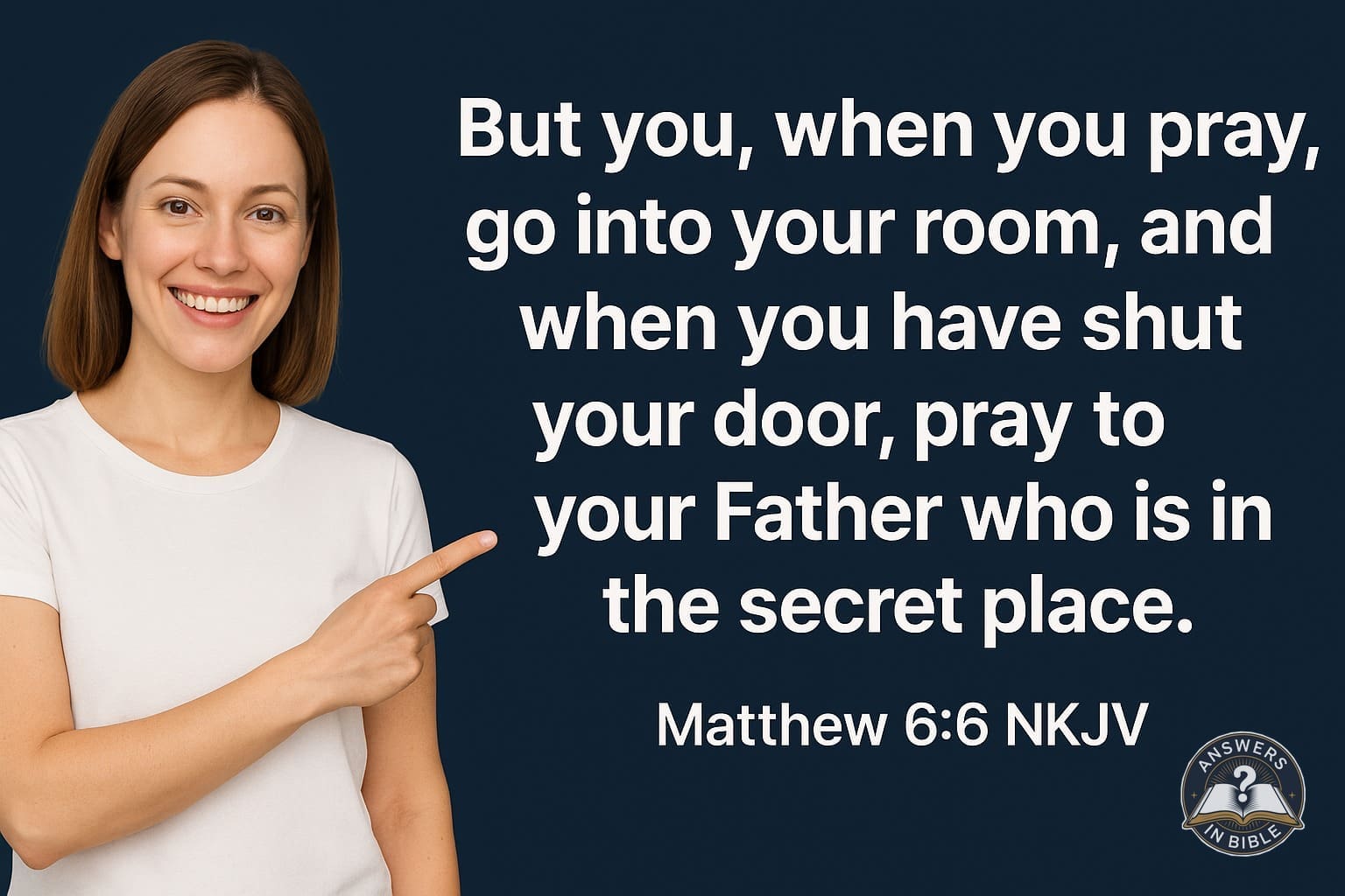 Pray in the Secret Place | Matthew 6:6