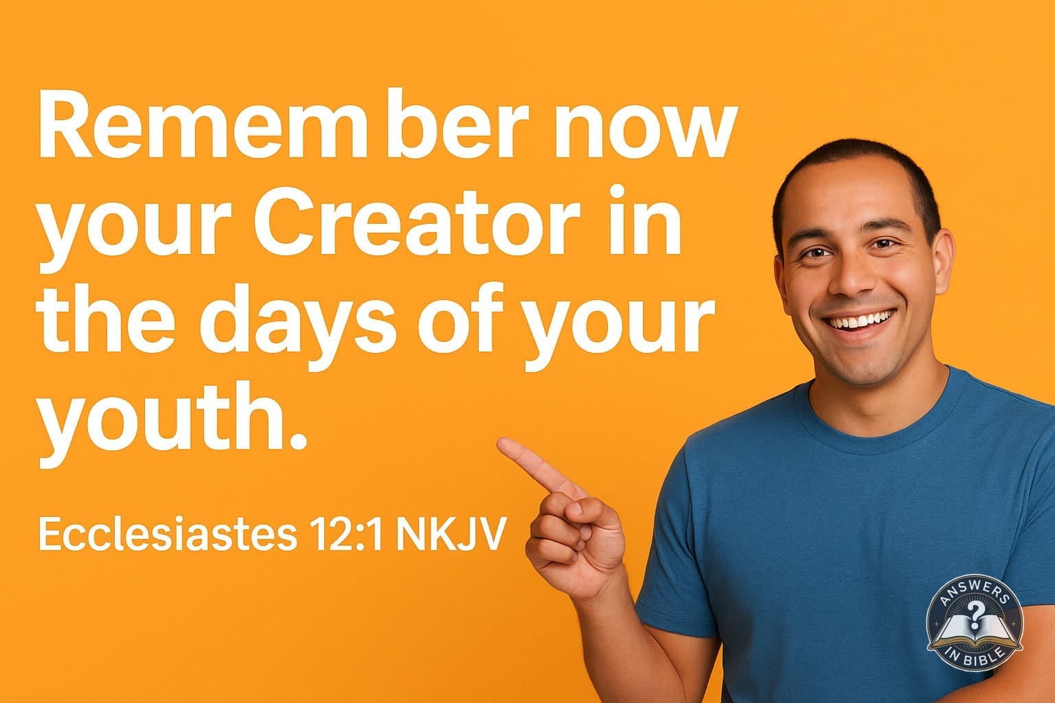 Remember Your Creator | Ecclesiastes 12:1