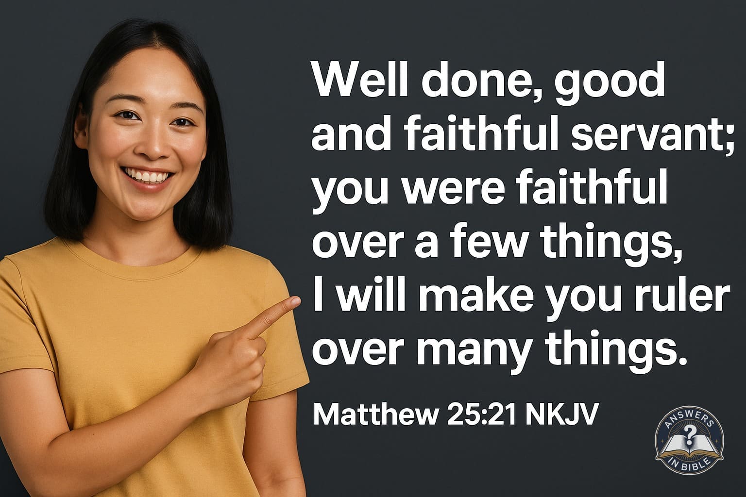 Well Done, Good and Faithful Servant | Matthew 25:21