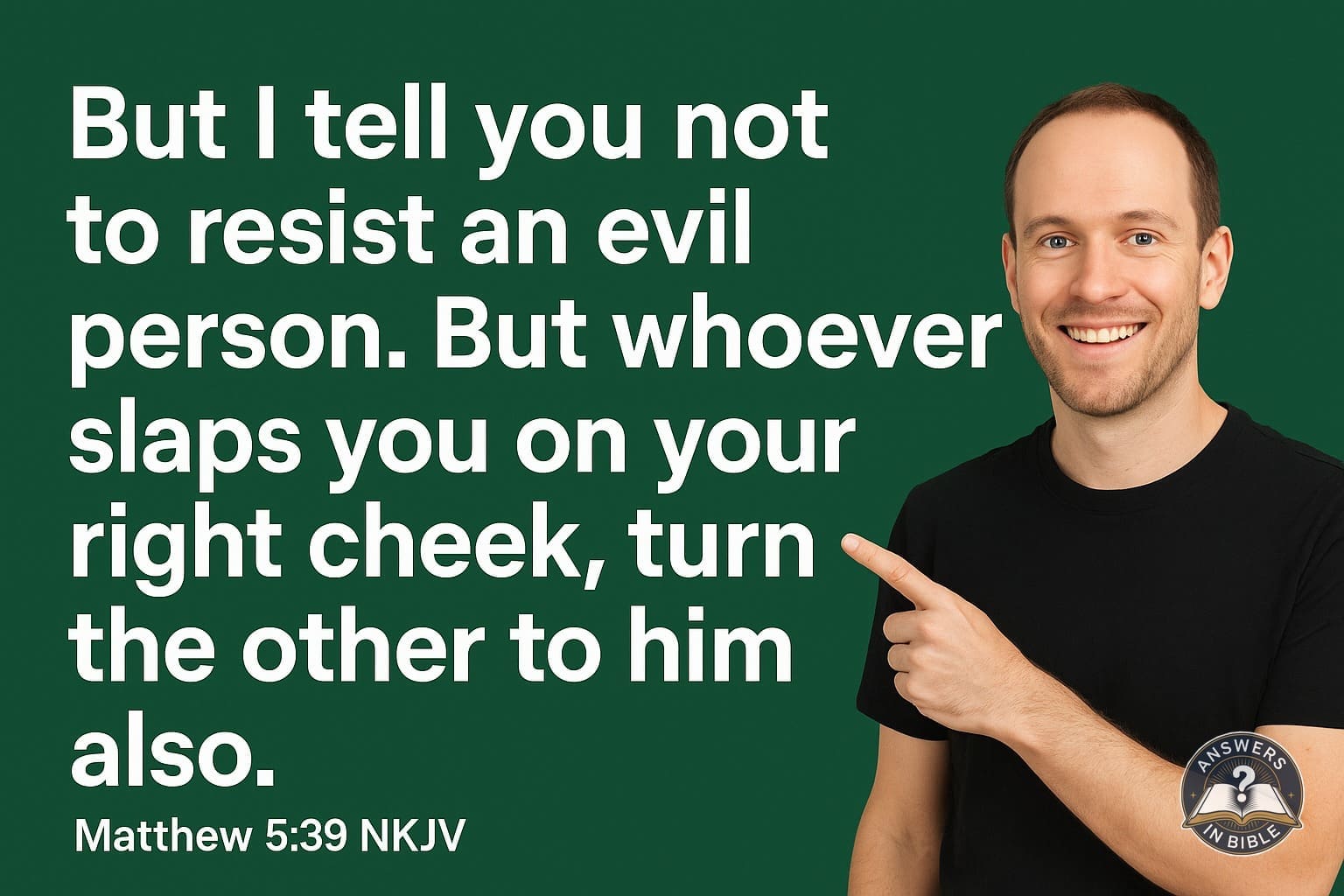 Turn the Other Cheek | Matthew 5:39