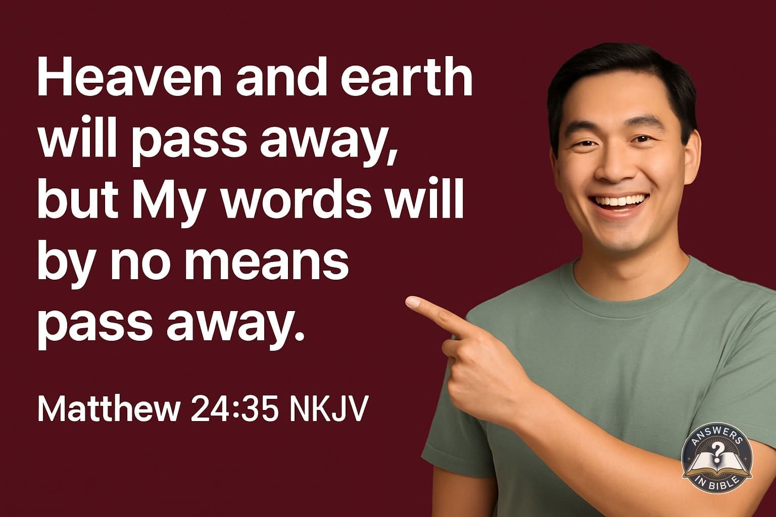 My Words Will Not Pass Away | Matthew 24:35