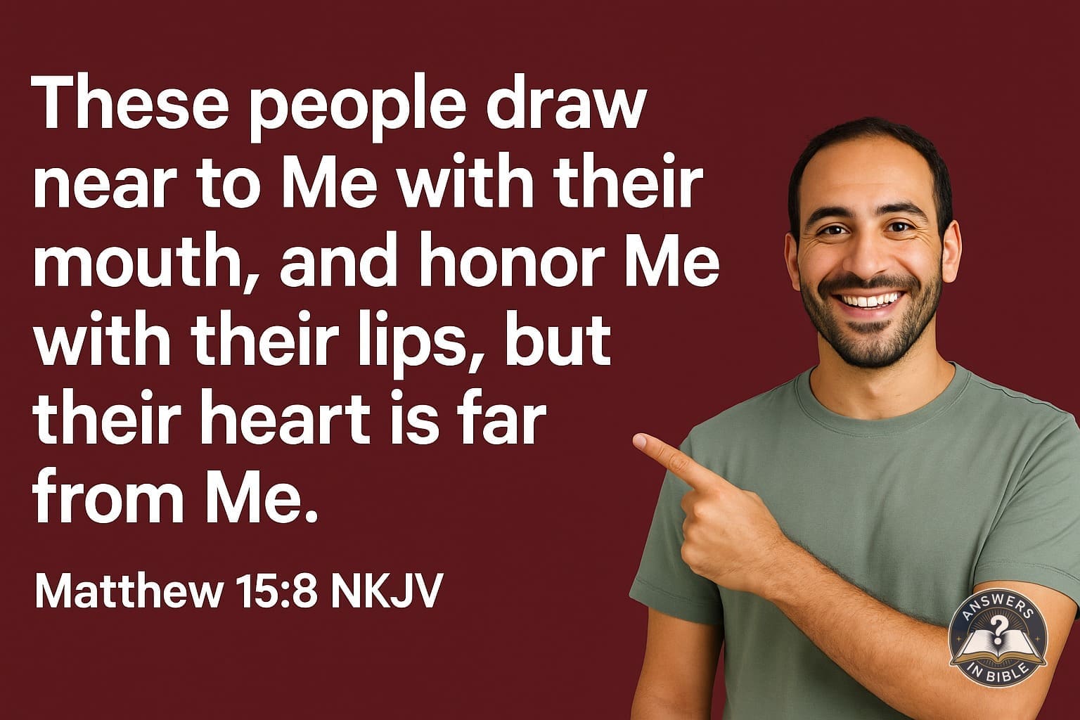 Their Heart Is Far From Me | Matthew 15:8