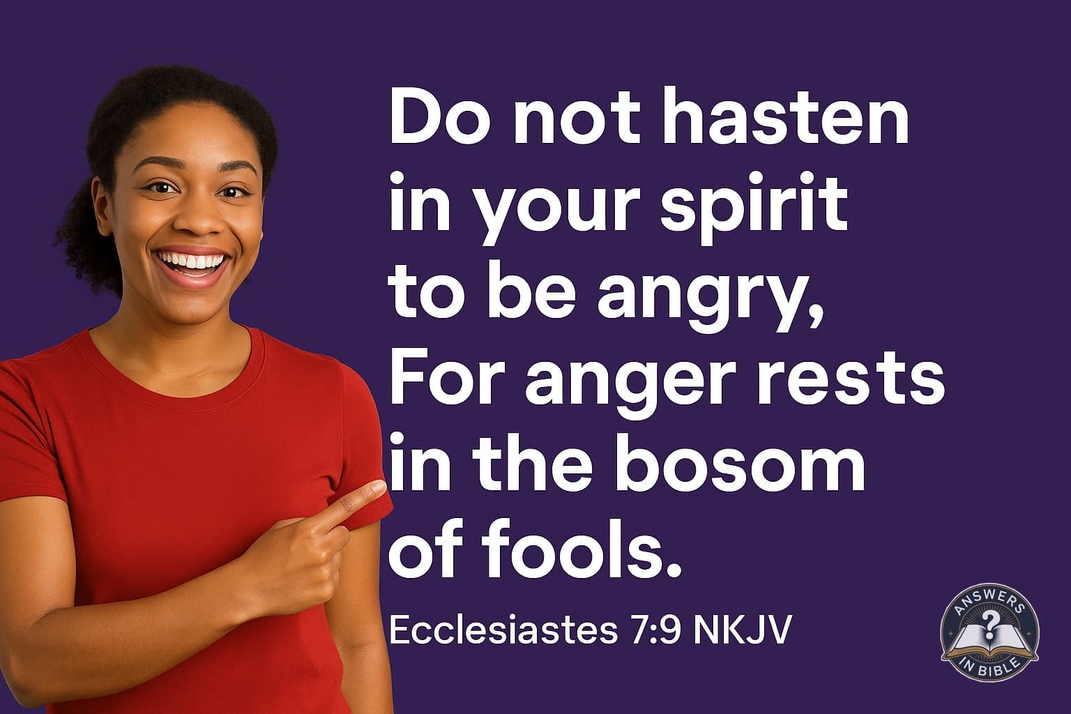 Do Not Hasten to Be Angry | Ecclesiastes 7:9