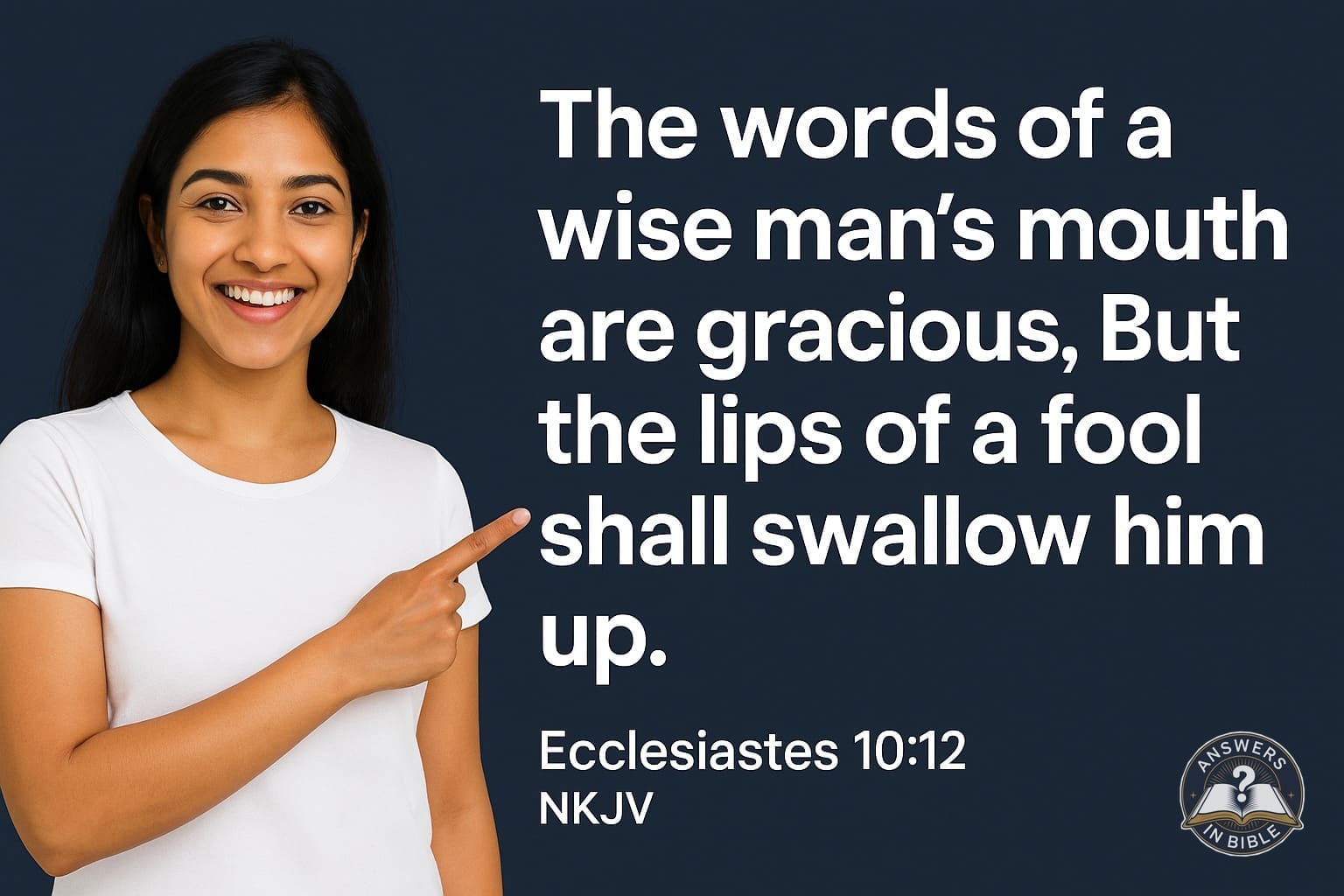 The Words of a Wise Man | Ecclesiastes 10:12