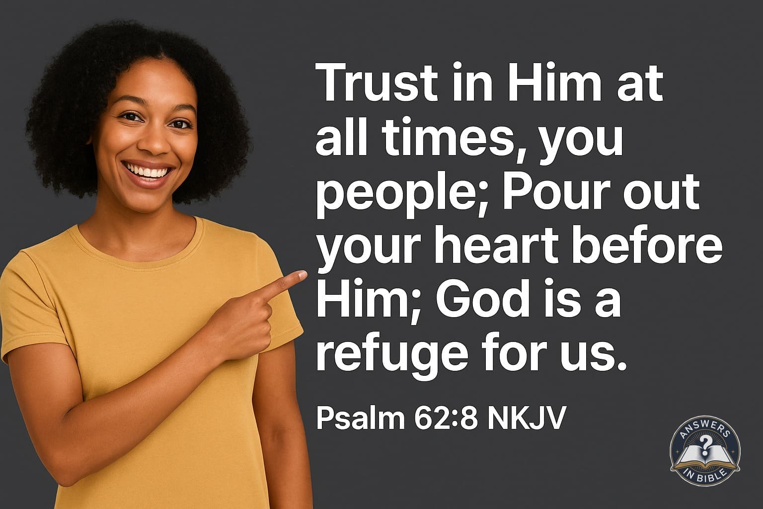 Pour Out Your Heart Before Him | Psalm 62:8