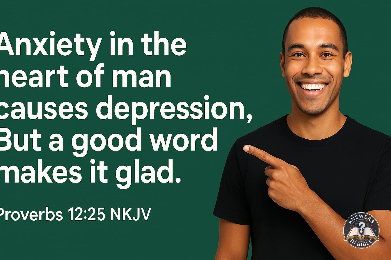 A Good Word Makes It Glad | Proverbs 12:25