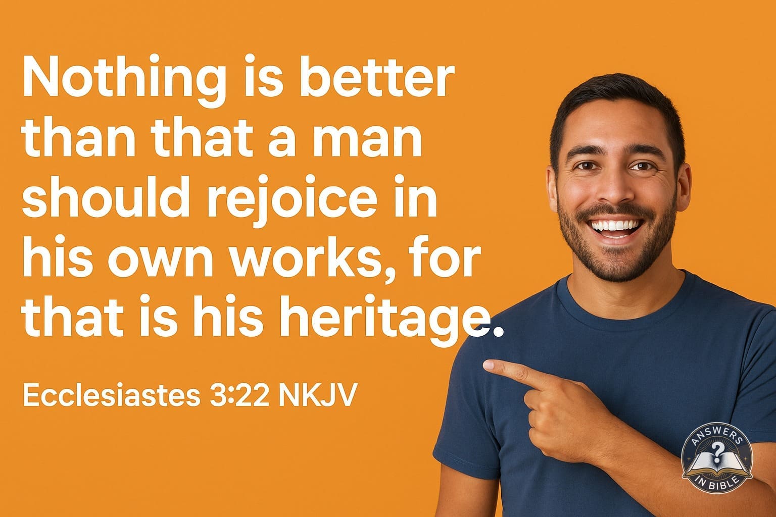 Rejoice in His Own Works | Ecclesiastes 3:22