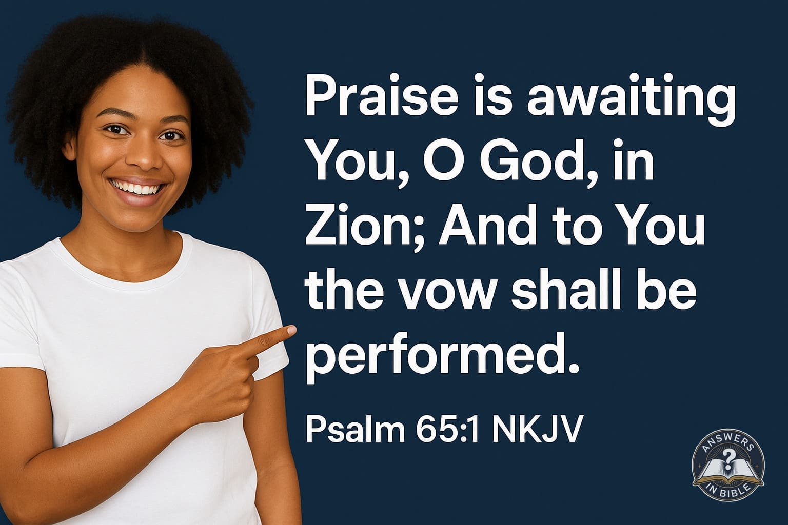 Praise Is Awaiting You | Psalm 65:1