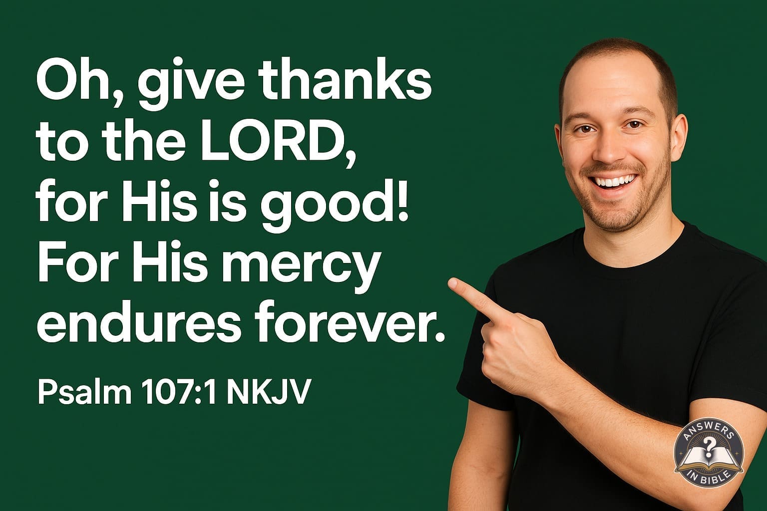 His Mercy Endures Forever | Psalm 107:1