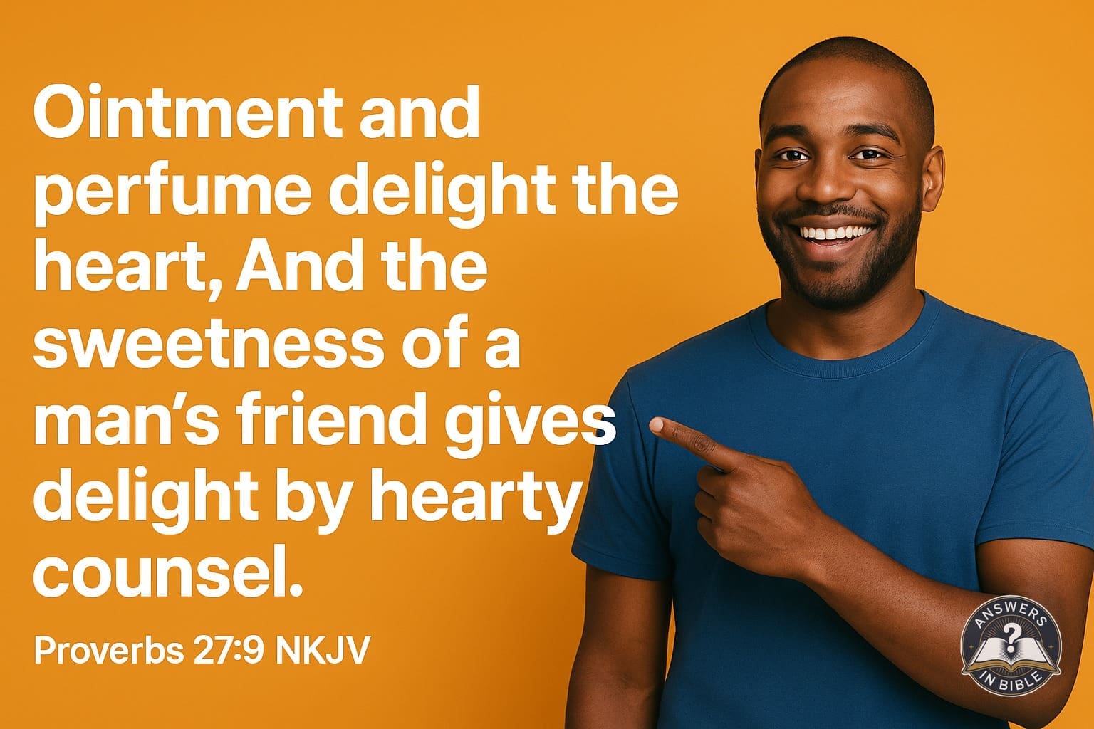 The Sweetness of a Friend’s Counsel | Proverbs 27:9