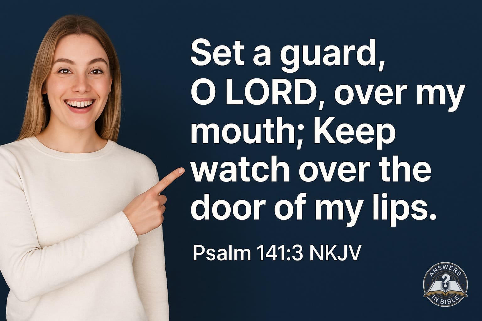 Set a Guard Over My Mouth | Psalm 141:3