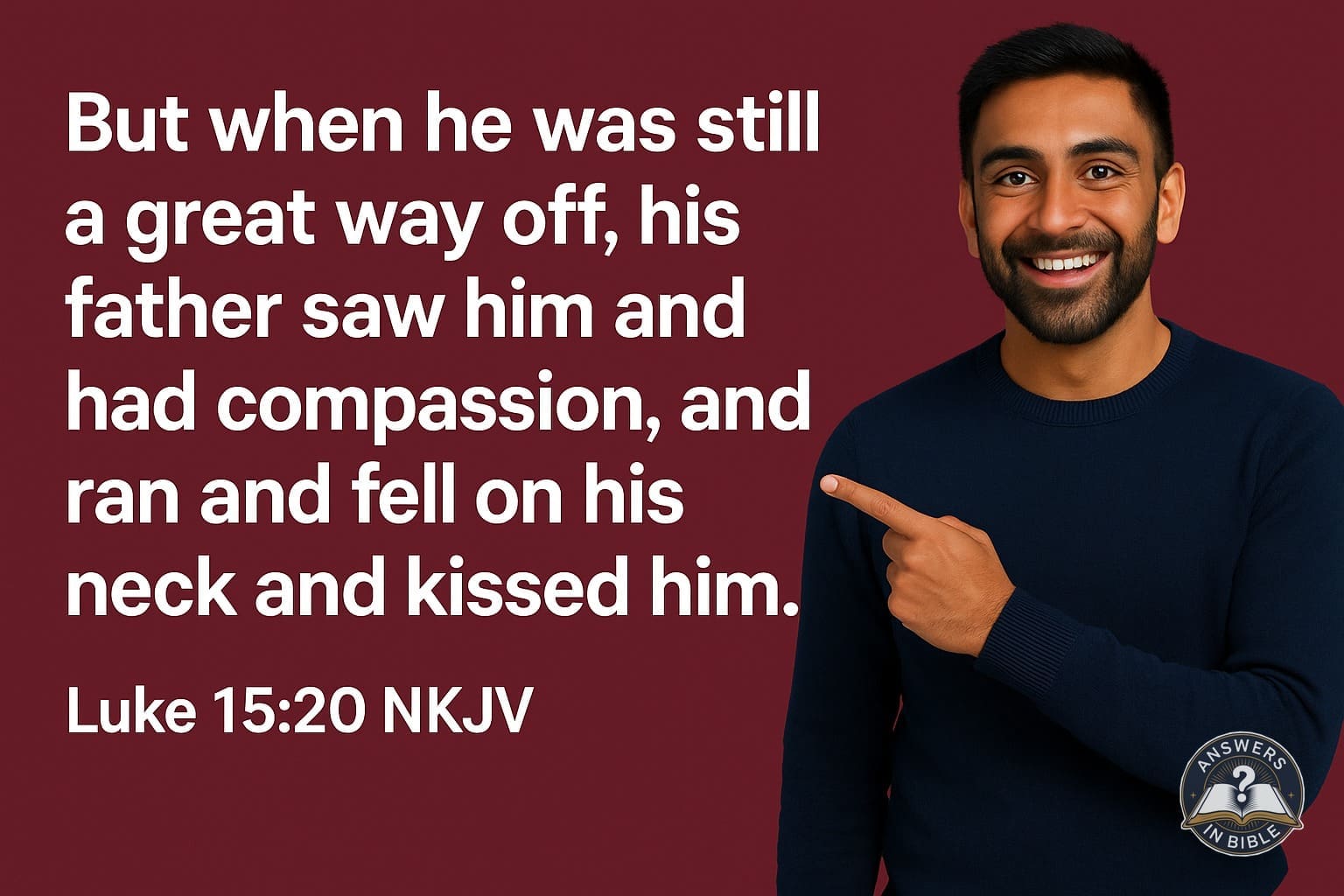 Weather presenter pointing to His Father Saw Him and Had Compassion - Luke 15:20 verse graphic