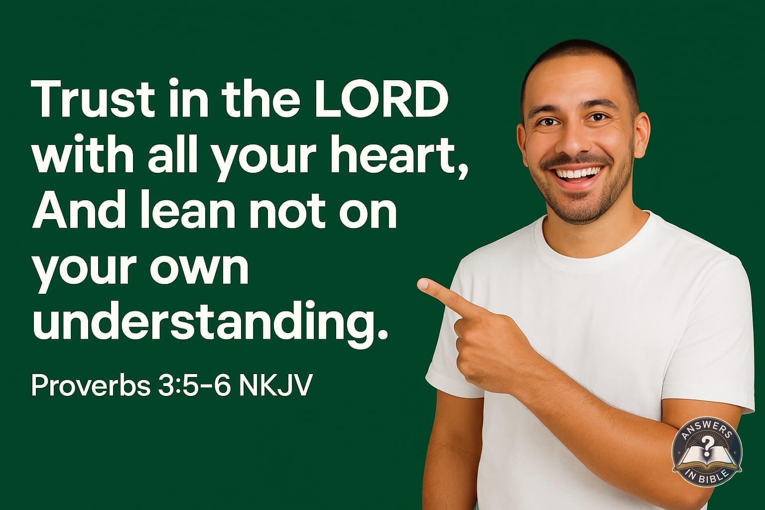 Trust in the Lord With All Your Heart | Proverbs 3:5-6