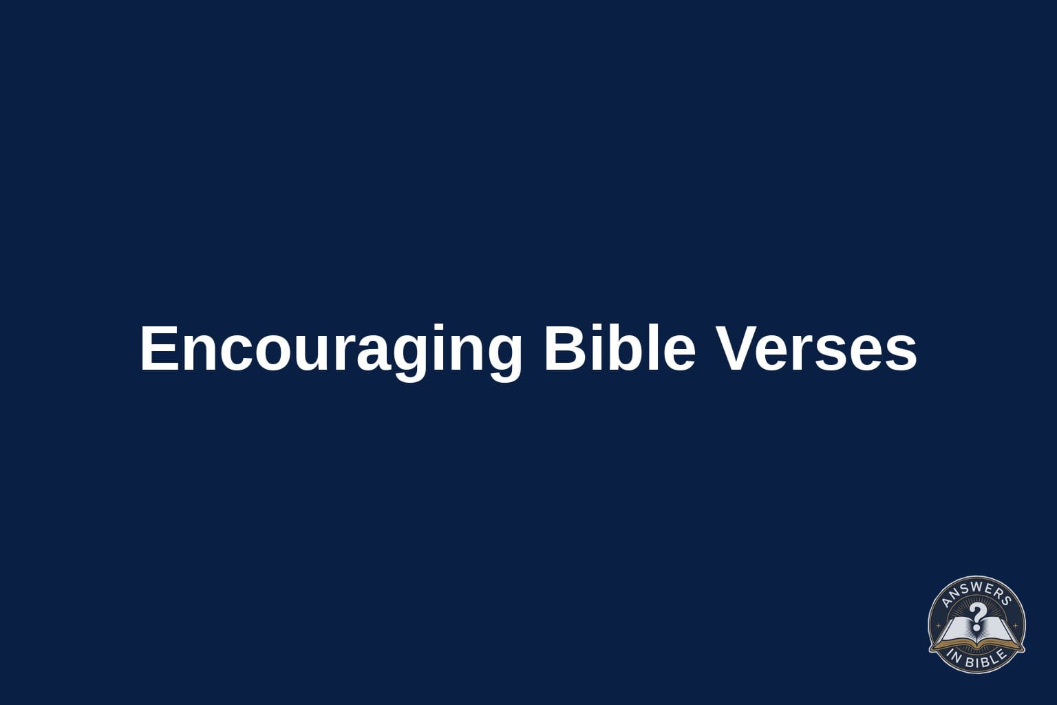 Text card reading Encouraging Bible Verses on a deep navy background