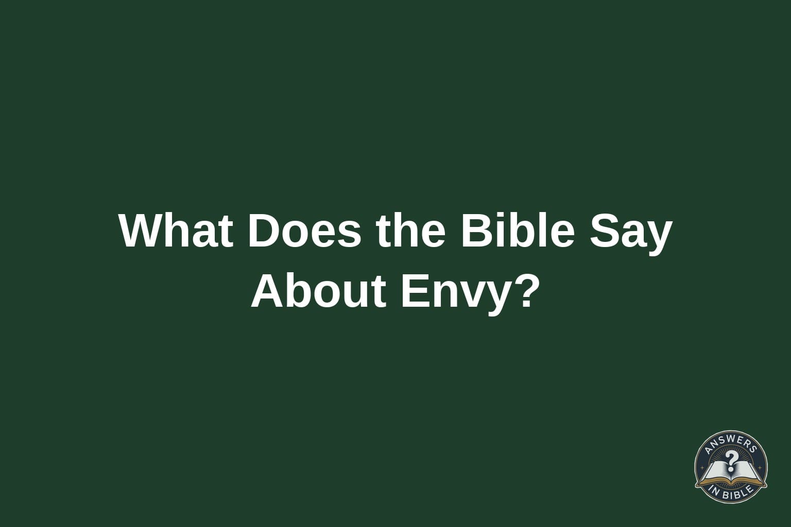 Text card reading What Does the Bible Say About Envy on a forest green background