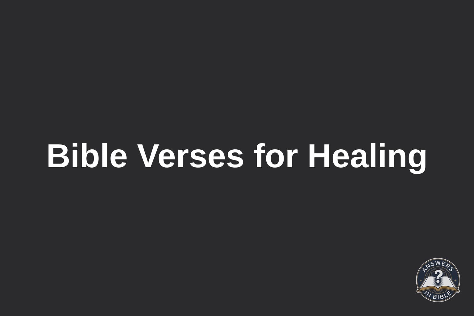Bible Verses for Healing